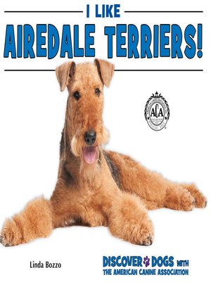 cover image of I Like Airedale Terriers!